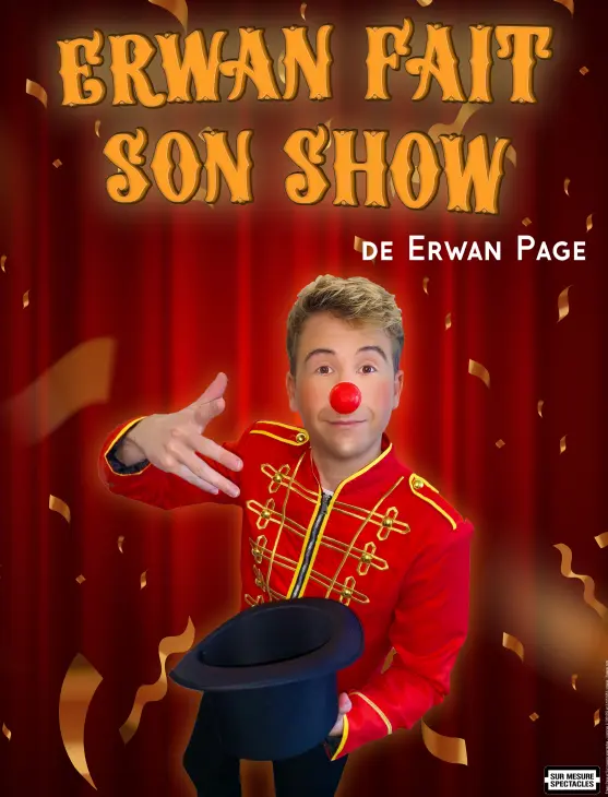 Erwan fait son show - spectacle pour enfants - Sur Mesure Spectacles