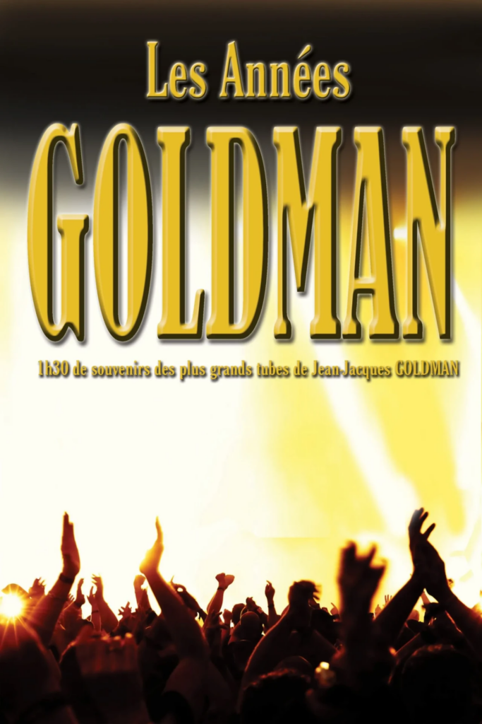 Les Années Goldman - Sur Mesure Spectacles
